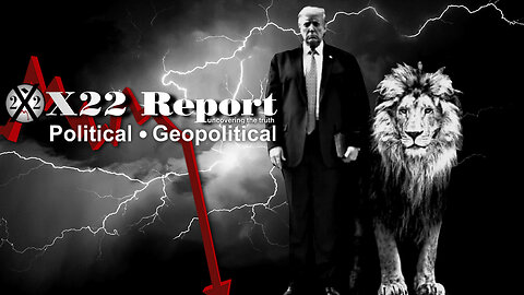 X22 Report:  Lion Is Getting Ready To Attack! Ukraine Comes Into Focus! Overthrow Of The US Government! - Must Video