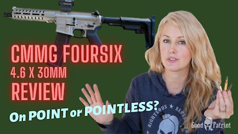 CMMG FourSix 4.6 x 30mm Review - On POINT or POINTLESS?