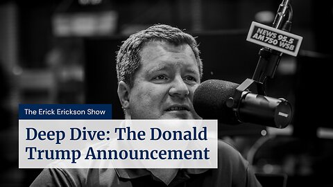 Deep Dive: The Donald Trump Announcement