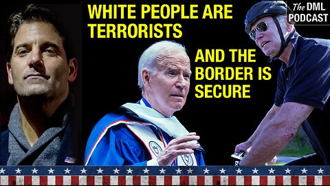 Biden Says White People Are Terrorists & The Border Is Secure