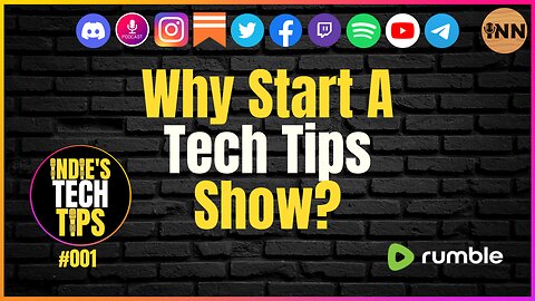Why Start a Tech Tips Show?: Indie's Tech Tips #001