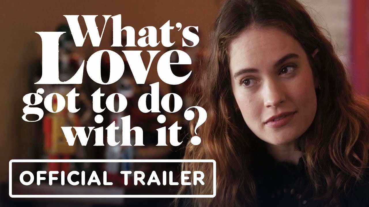 what-s-love-got-to-do-with-it-official-trailer