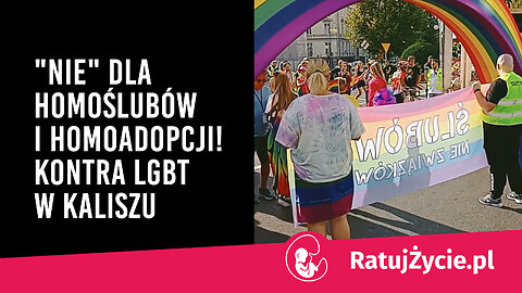 "NIE" dla homoślubów i homoadopcji! Kontra do parady LGBT w Kaliszu