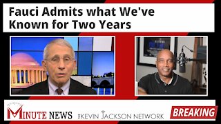 Fauci Admits what We've Known for Two Years - The Kevin Jackson Network