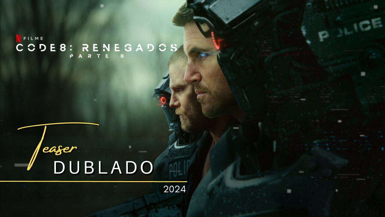 Code 8 Renegados Parte II Teaser trailer oficial dublado 2024