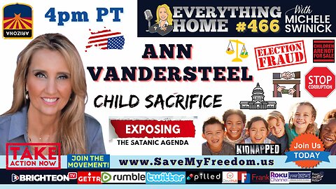 #58 ARIZONA CORRUPTION EXPOSED: ANN VANDERSTEEL - Your REAL America = Corruption, Fraud, Money Laundering, Child Sex Slave Trafficking & Sacrifice. What Are YOU Doing About It? Time To Stand In The Gap & PROTECT THE CHILDREN!