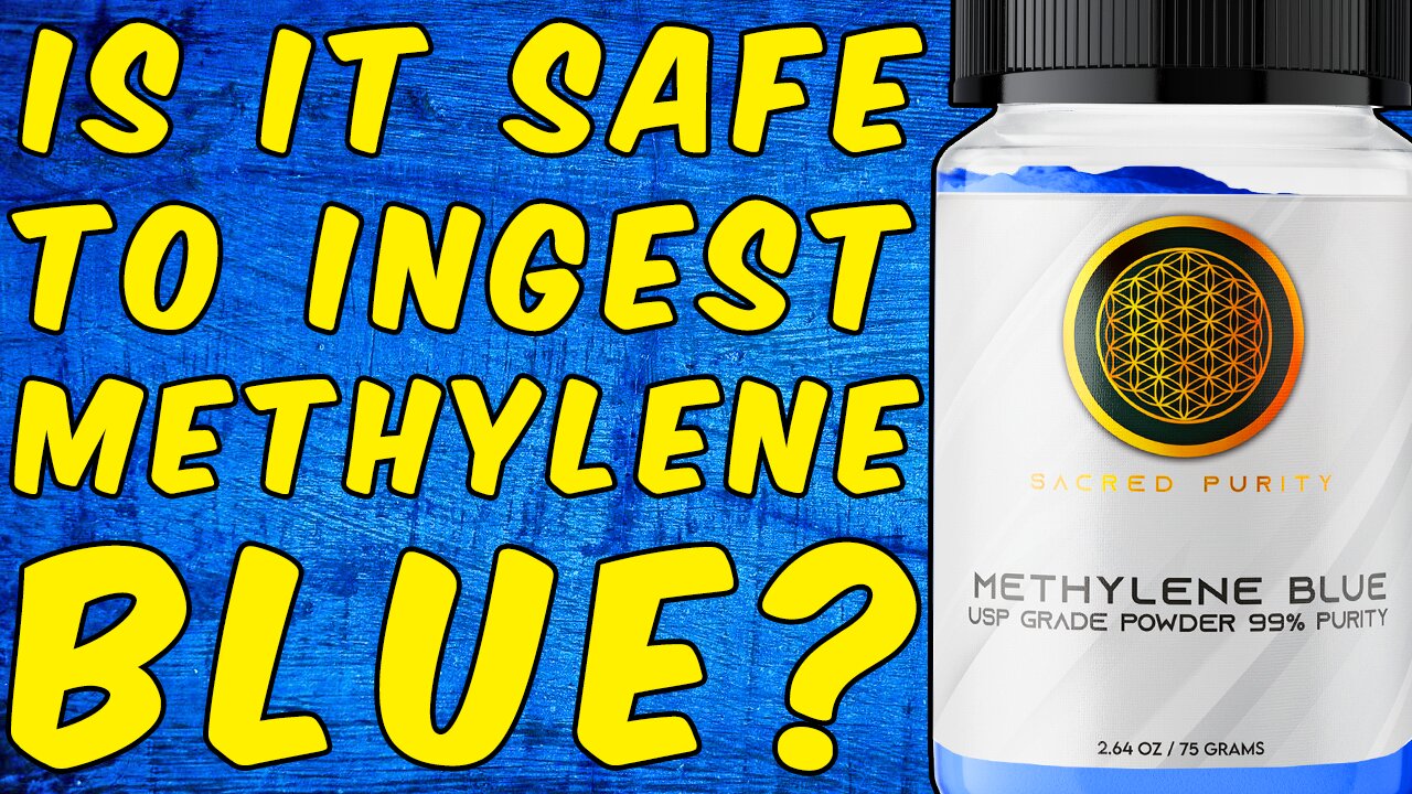 is-it-safe-to-be-ingesting-methylene-blue