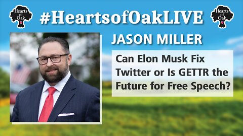 Jason Miller: Can Elon Musk Fix Twitter or Is GETTR the Future for Free Speech?