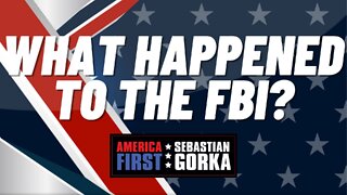 What Happened to the FBI? Mark Morgan with Sebastian Gorka on AMERICA First