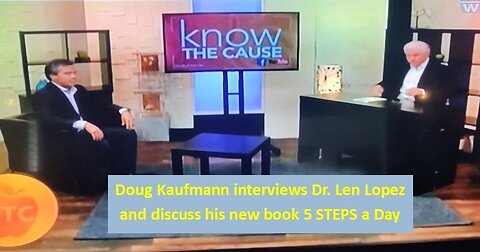 Doug Kaufmann interviews Dr. Len Lopez