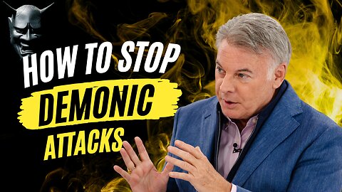 How to Stop a Demonic Attack | Lance Wallnau