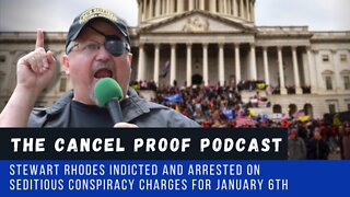 Stewart Rhodes Indicted and Arrested on Seditious Conspiracy for January 6th