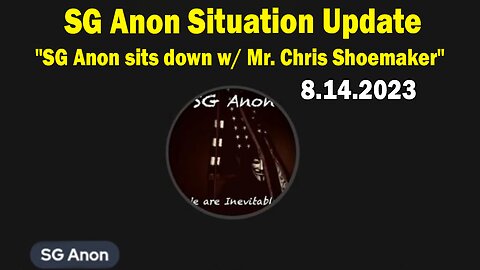 SG Anon Situation Update: "SG Anon sits down w/ Mr. Chris Shoemaker"
