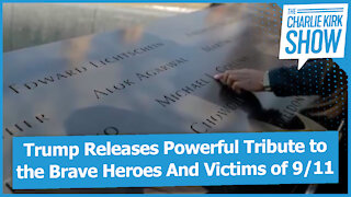 Trump Releases Powerful Tribute to the Brave Heroes And Victims of 9/11