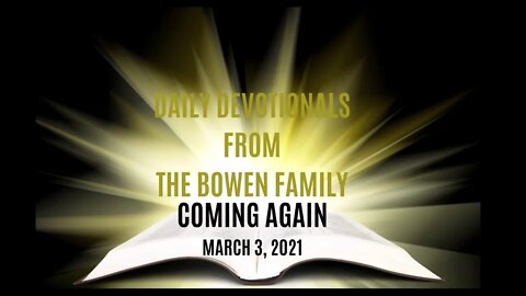 Bobby Bowen Devotional "Coming Again 3-3-21"