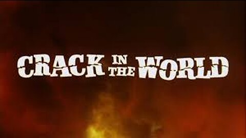 Crack In The World - Full Movie - 1965