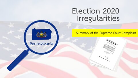 Election 2020 Irregularities: Pennsylvania