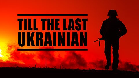 Till the LAST UKRAINIAN [Documentary]