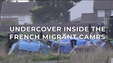 Trailer: Undercover inside the French Migrant Camps