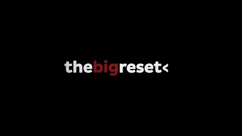 TheBigReset< (The Movie)