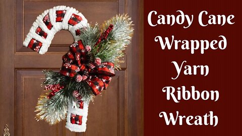 Wrapped Yarn and Ribbon Wreath | Easy Christmas Wreath | Candy Cane Wreath | Ribbon Wreath