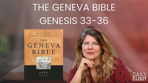 Dr. Naomi Wolf Reads The Geneva Bible: Genesis 33-36