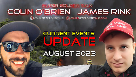 Super Soldier Talk - Collin Obrien – August 2023 Current Events Update