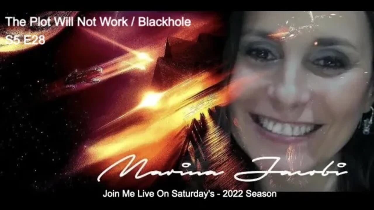 28-Marina Jacobi- The Plot Will Not Work / Blackhole / 24 DNA- S5 E28