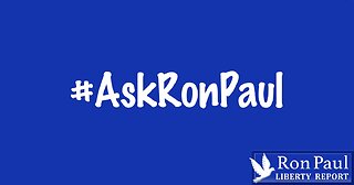 #AskRonPaul - Gold, Religion, Recession, Liberty in Crisis