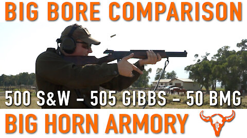Big Bore Comparison – Big Horn Armory