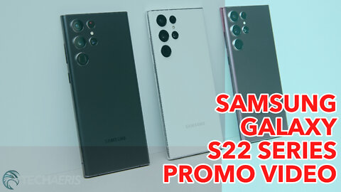 Samsung Galaxy S22, Galaxy S22+, and Galaxy S22 Ultra Promo Video