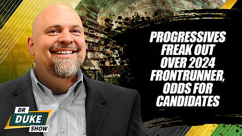 Progressives Freak Out Over 2024 Frontrunner, Odds for Candidates