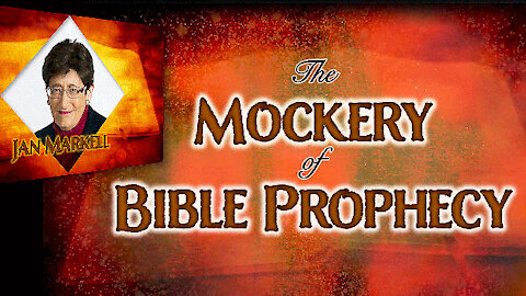 Bible Prophecy Mocked by Deceived or LukeWarm Christians !?!? - Jan Markell [mirrored]