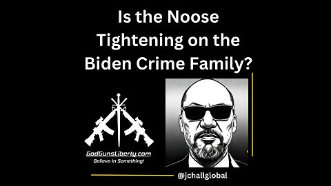 Is the Noose Tightening on the Biden Crime Family?
