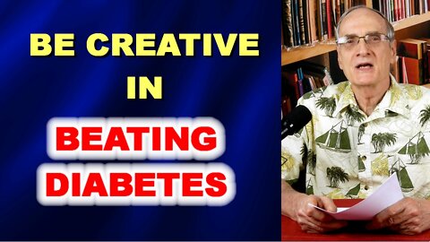 Be Creative in Beating Diabetes