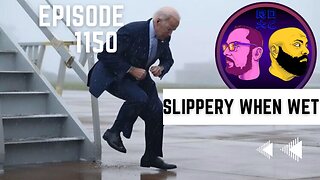 Episode 1150: Slippery When Wet