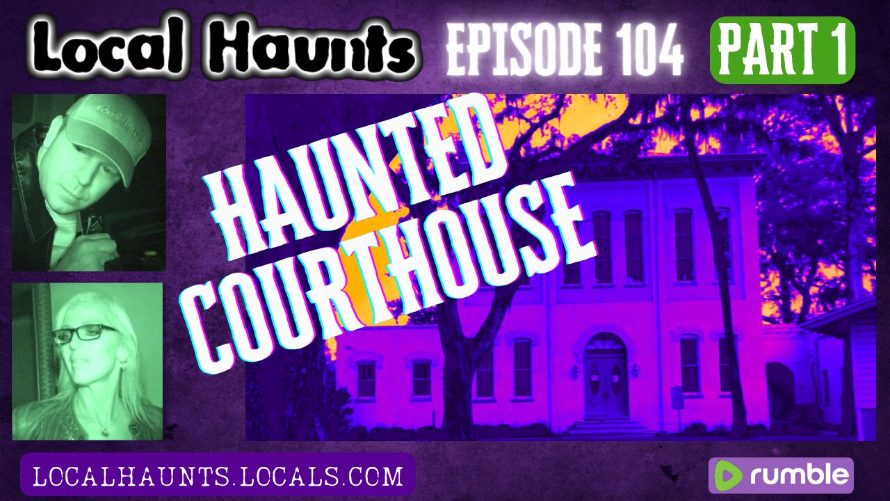 Local Haunts Episode 104 Part 1 Green Cove Springs Courthouse