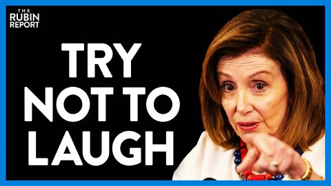 Try Not to Laugh as Nancy Pelosi Makes This Hilarious & Insane Claim | Direct Message | Rubin Report