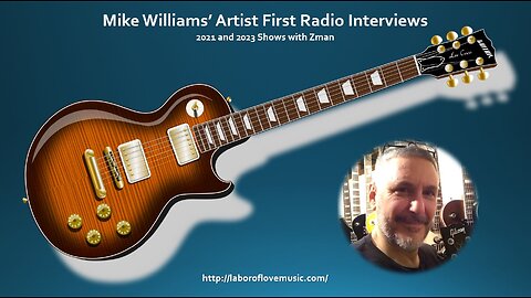 Mike Williams’ Artist First Radio Interviews 🎵 Doubleheader: 2021 and 2023 Shows with Zman 🎵