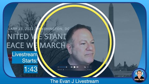 1/20/22 - Freedom March, Truth Blossoms - The Evan J Livestream - Ep. 163