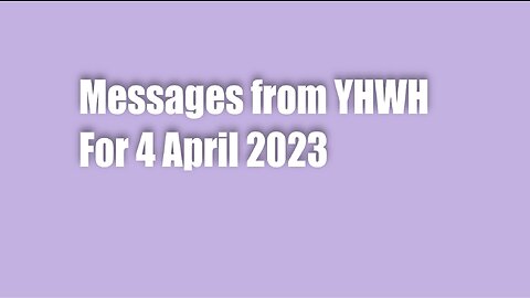 Messages from YHWH for 4 April 2023 – Maria Benardis