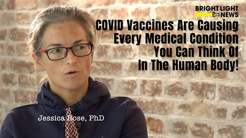 Jessica Rose: COVID Vaccines Are Causing Every Medical Condition You Can Think Of In The Human Body!