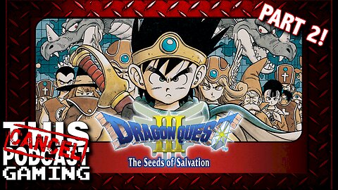 Dragon Quest III, Stream Part 2 - The Great Grind!