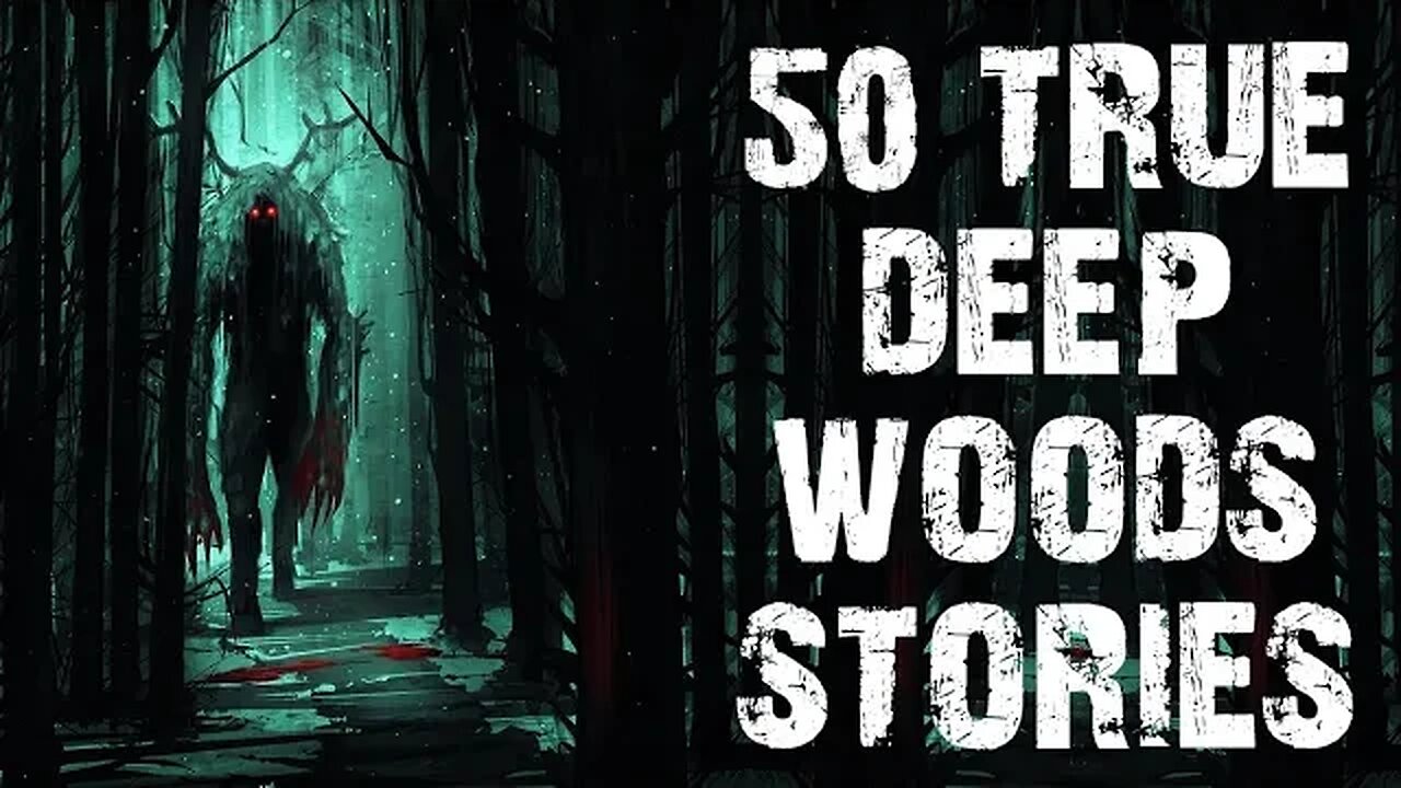 50 True Disturbing Deep Woods Scary Stories Told In The Rain Horror Stories To Fall Asleep To