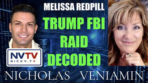Melissa Redpill Decodes Trump FBI Raid with Nicholas Veniamin
