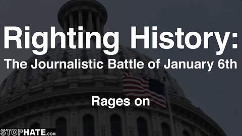 TRAILER: Righting History: The journalistic battle of January 6th