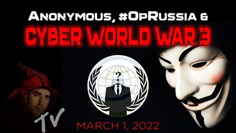 Anonymous, #OpRussia & Cyber World War 3