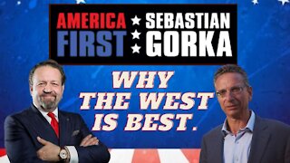 Why the West is best. Joseph Loconte with Sebastian Gorka on AMERICA First