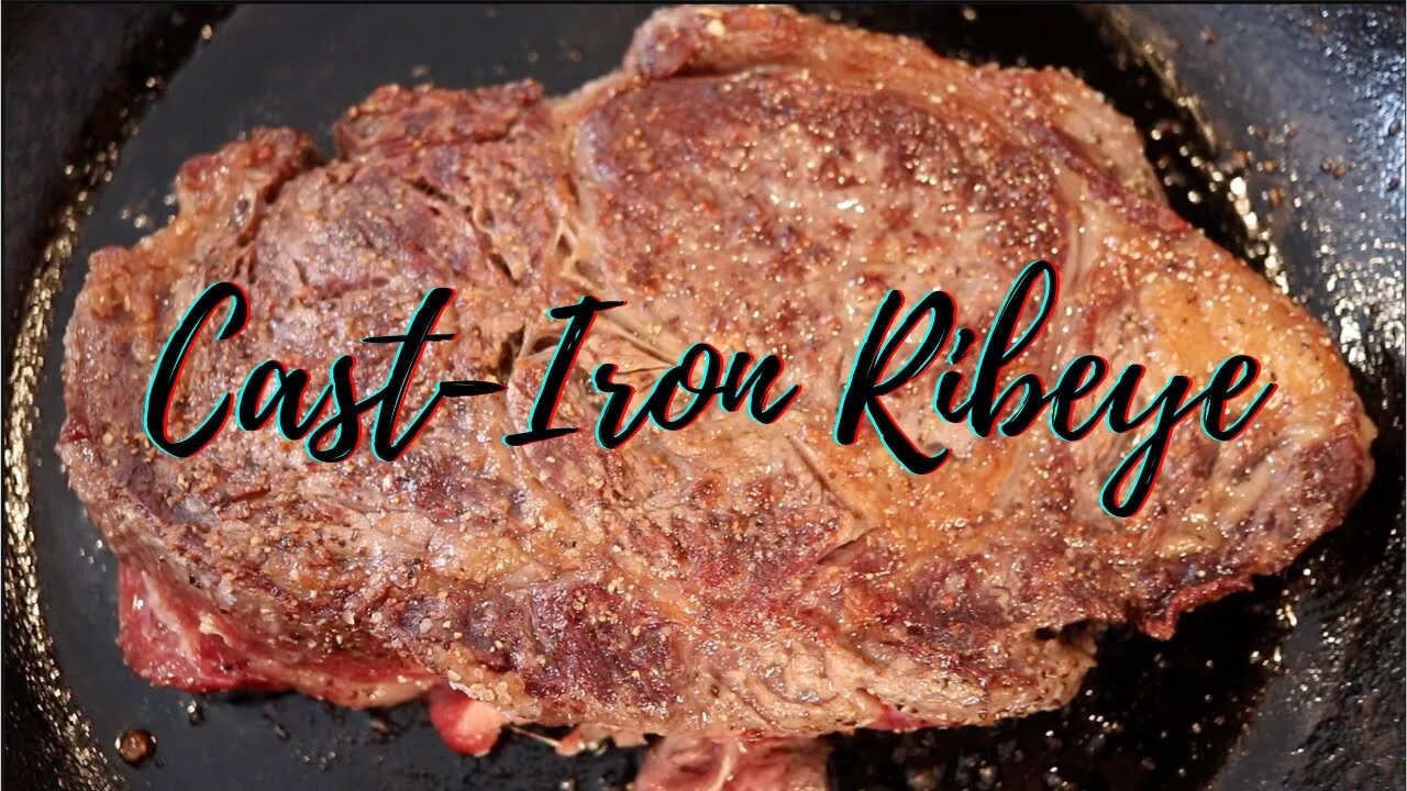Cast Iron Ribeye Steak 