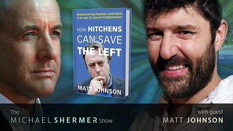 Hitchens: Rediscovering Fearless Liberalism in an Age of Counter-Enlightenment (Matt Johnson)